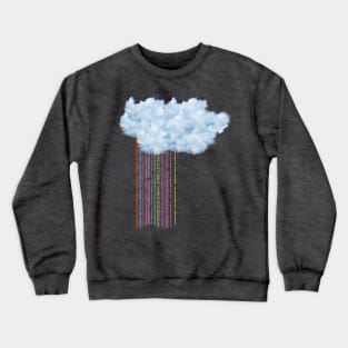 Under a rainbow rainy cloud Crewneck Sweatshirt